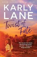 Twist of Fate by Karly Lane