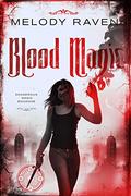 Blood Magic (Dangerous Magic #1) by Melody Raven