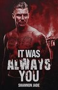 It Was Always You (Four Points Mafia #1) by Shannon Jade