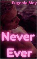 Never Ever: Alien Identity Gay Romance (I Am Human Too #3) by Eugenia May