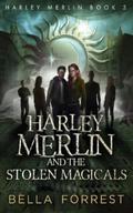 Harley Merlin and the Stolen Magicals by Bella Forrest