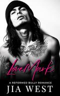LoveMark: A Reformed Bully, Single Dad Interracial Romance by Jia West