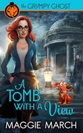 A Tomb with a View by Maggie March