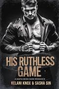 His Ruthless Game: A Mafia Boss Dark Romance (Devils in Armani Suits #6) by Sasha Sin