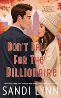 Don't Fall For The Billionaire: A Billionaire Single Dad/Nanny Romance With All The Autumn Feels by Sandi Lynn