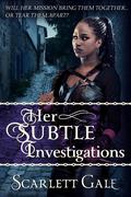Her Subtle Investigations (The Warrior's Guild #3) by Scarlett Gale