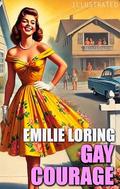 Gay Courage. Illustrated by Emilie Loring