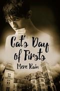 Cat's Day of Firsts by Mere Rain