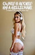 Owned & Adored By A Billionaire: A Femboy’s Billionaire Bride Tale by Kate Stormdottir