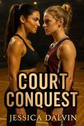Court Conquest by Jessica Dalvin