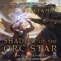 Shadow of the Orc Star by J.T. Williams, Daniel Thomas May
