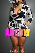 Office Hucow - Yes Boss!: A Reverse Harem Hucow Office Story (Hired To Be A Hucow #3) by Daphne Les