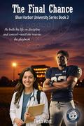 The Final Chance (Blue Harbor University #3) by Beth Ann