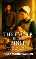 The Letter in the Bible: What Her Father Hid, Her Heart Revealed (Quiet Hearts of Lancaster #2) by Tessa Marie Vaughn