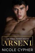 Arseni (Las Vegas Petrov Bratva #5) by Nicole Cypher