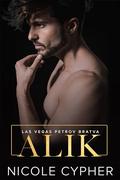 Alik (Las Vegas Petrov Bratva #2) by Nicole Cypher