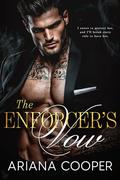 The Enforcer’s Vow: A Bratva Bloodlines Romance (The Vetrov Chronicles #2) by Ariana Cooper