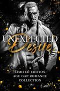 Unexpected Desire: A Limited Edition Age Gap Romance Collection (Romance Collections Limited Editions #16) by Stephanie Morris