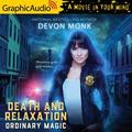 Death and Relaxation [Dramatized Adaptation] (Ordinary Magic [Dramatized Adaptation] #1) by Devon Monk