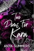 Two Doms For Kara (The Dungeon Fantasy Club Anniversary #3) by Anya Summers