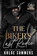 The Biker's Last Rodeo: Chaos Brothers MC by Khloe Summers