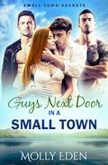 Guys Next Door in a Small Town by Molly Eden
