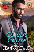 Caleb's Cause (Broken Wheel Ranch #12) by Deanna L. Rowley