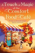 A Touch of Magic at the Comfort Food Café by Debbie Johnson