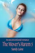 Mover's Harem 5: An unconventional romance by Sandy Laine