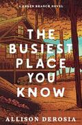 The Busiest Place You Know by Allison DeRosia