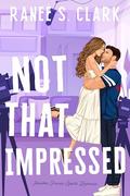 Not That Impressed (Houston Pumas #3) by Ranee S. Clark