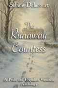 The Runaway Countess: A Pride and Prejudice Variation by A Lady