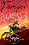 Forever and Always: Texas Knights MC, 2nd Gen, Book 1 by Cee Bowerman
