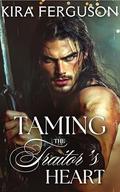 Taming the Traitor's Heart: An Enemies To Lovers Historical Romance (Secrets Beneath the Tartan #3) by Kira Ferguson