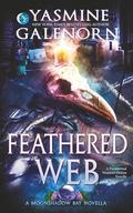 Feathered Web: A Paranormal Women's Fiction Novella by Yasmine Galenorn