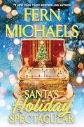 Santa's Holiday Spectacular (Santa's Crew #4) by Fern Michaels