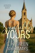 Sinfully Yours: A Dangerous Game of Obedience, Rebellion, and Forbidden Love. by Nikki Mays