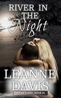 River in the Night (River's End #21) by Leanne Davis