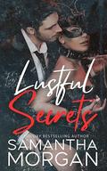 Lustful Secrets by Samantha Morgan