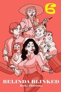Belinda Blinked 6 (Belinda Blinked #6) by Rocky Flintstone