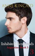 Inhibited Boyfriends (Augustine #3) by Anne Kincaid