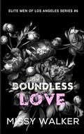 Boundless Love (Elite Men of Los Angeles #6) by Missy Walker