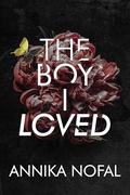 The Boy I Loved (Eternal Hell #1) by Annika Nofal