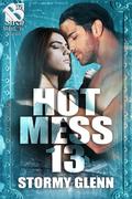 Hot Mess 13 (Hot Mess #13) by Stormy Glenn