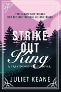 Strike Out King (Crestwood Valley #1) by Juliet Keane