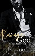 Ravage God (Godless Reign #2) by V.T. Do