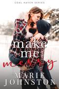Make Me Merry by Marie Johnston