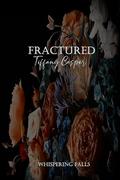Fractured (Whispering Falls #4) by Tiffany Casper