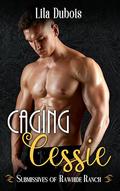 Caging Cessie (Submissives of Rawhide Ranch #20) by Lila Dubois