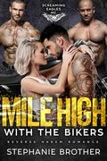 Mile High With the Bikers (Screaming Eagles MC #10) by Stephanie Brother